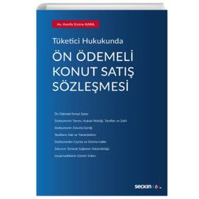 Tüketici Hukukunda Ön Ödemeli Konut Satış Sözleşmesi - Hanife Emine Kara