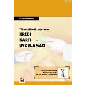 TÜKETİCİ KREDISI AÇISINDAN KREDI KARTI UYGULAMASI - OĞUZHAN BUHUR