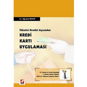 TÜKETİCİ KREDISI AÇISINDAN KREDI KARTI UYGULAMASI - OĞUZHAN BUHUR