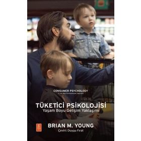 Tüketici Psikolojisi Yaşam Boyu Gelişim Yaklaşımı - Brian M. Young