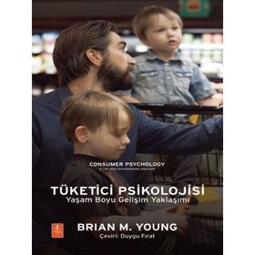 Tüketici Psikolojisi Yaşam Boyu Gelişim Yaklaşımı - Brian M. Young