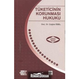 Tüketicinin Korunması Hukuku - Çağlar Özel