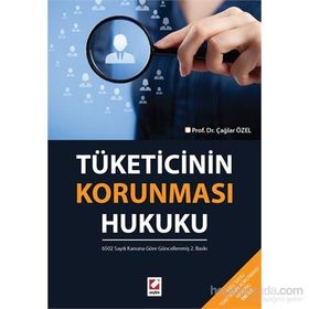 Tüketicinin Korunması Hukuku - Çağlar Özel