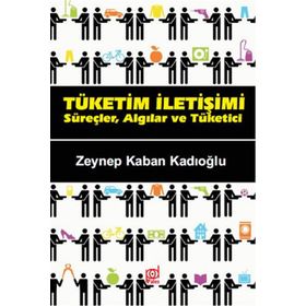 Tüketim İletişimi - Zeynep Kaban Kadıoğlu