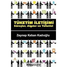 Tüketim İletişimi - Zeynep Kaban Kadıoğlu