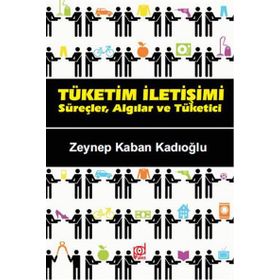 Tüketim İletişimi - Zeynep Kaban Kadıoğlu