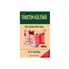 Tüketim Kültürü - Yavuz Odabaşı
