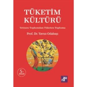Tüketim Kültürü - Yavuz Odabaşı