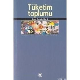 TÜKETİM TOPLUMU - JEAN BAUDRILLARD