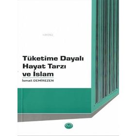 Tüketime Dayalı Hayat Tarzı ve İslam Diyanet İşleri Başkanlığı