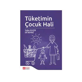 Tüketimin Çocuk Hali Elif Boyraz Pegem Akademi Yayıncılık