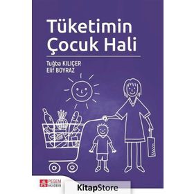 Tüketimin Çocuk Hali Elif Boyraz Pegem Akademi Yayıncılık