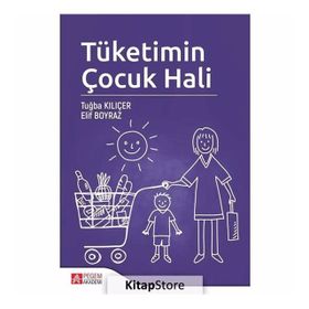 Tüketimin Çocuk Hali Elif Boyraz Pegem Akademi Yayıncılık