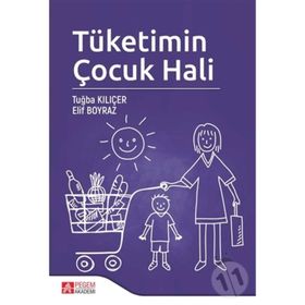Tüketimin Çocuk Hali Elif Boyraz Pegem Akademi Yayıncılık