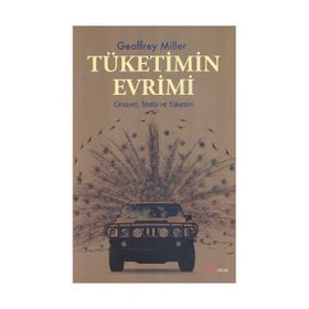 TÜKETİMİN EVRIMI - GEOFFREY MILLER