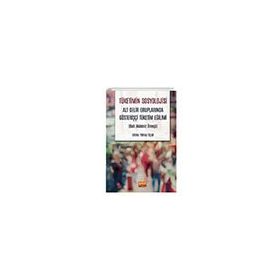 Tüketimin Sosyolojisi - Alt Gelir Gruplarında Gösterişçi Tüketim Eğilimi - Batı Akdeniz Örneği - Emine Yılmaz Uçak