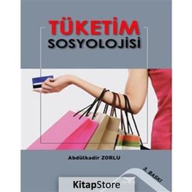 Tüketimin Sosyolojisi - Cengiz Yanıklar
