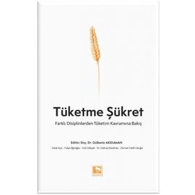 Tüketme Şükret - Çınaraltı Yayınları