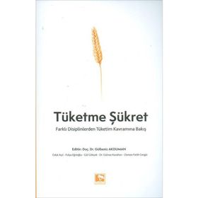 Tüketme Şükret - Çınaraltı Yayınları
