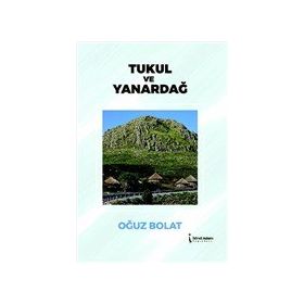Tukul ve Yanardağ - Oğuz Bolat