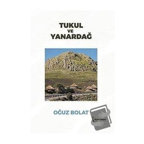 Tukul ve Yanardağ - Oğuz Bolat