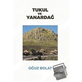 Tukul ve Yanardağ - Oğuz Bolat