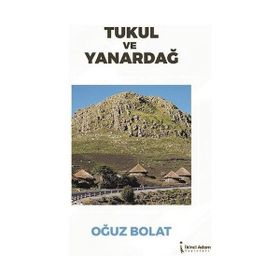 Tukul ve Yanardağ - Oğuz Bolat