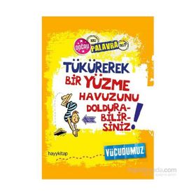 Tükürerek Bir Yüzme Havuzunu Doldurabilirsiniz Vücudumuz - Paul Mason
