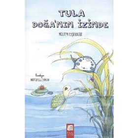 Tula Doğanın İzinde - Meltem Coşkungür