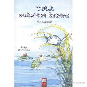 Tula Doğanın İzinde - Meltem Coşkungür