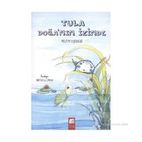 Tula Doğanın İzinde - Meltem Coşkungür