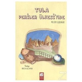Tula Periler Ülkesinde - Meltem Coşkungür