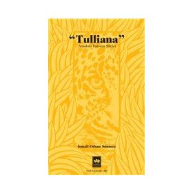 Tulliana - İsmail Orhan Sönmez