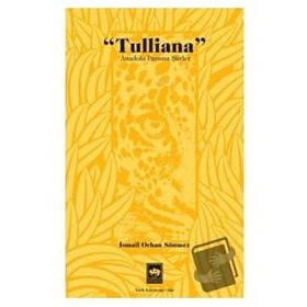 Tulliana - İsmail Orhan Sönmez