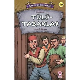 Tülütabaklar - Kurtuluşun Kahramanları 3 - İsmail Bilgin