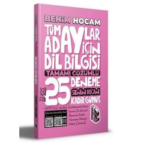 Tüm Adaylar İçin Dil Bilgisi Tamamı Çözümlü 25 Deneme - Benim Hocam Yayınları