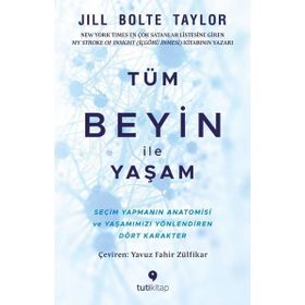 Tüm Beyin İle Yaşam - Jill Bolte Taylor