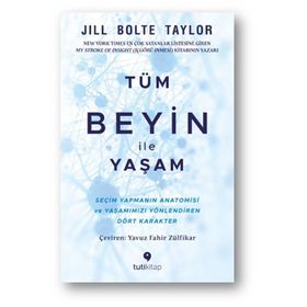Tüm Beyin İle Yaşam - Jill Bolte Taylor