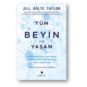 Tüm Beyin İle Yaşam - Jill Bolte Taylor