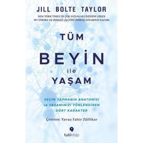 Tüm Beyin İle Yaşam - Jill Bolte Taylor