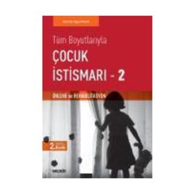 TÜM BOYUTLARIYLA ÇOCUK İSTİSMARI 2 ÖNLEME VE REHABILITASYON - OĞUZ POLAT