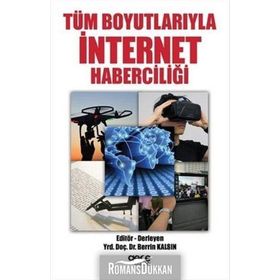 Tüm Boyutlarıyla İnternet Haberciliği - Berrin Kalsın