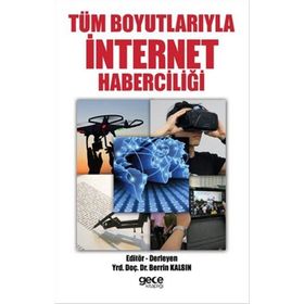 Tüm Boyutlarıyla İnternet Haberciliği - Berrin Kalsın