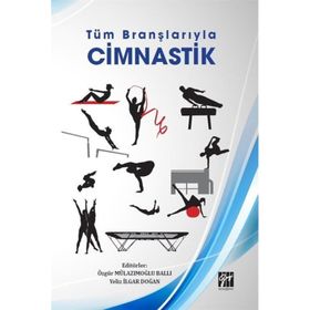 Tüm Branşlarıyla Cimnastik