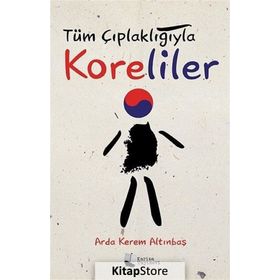 Tüm Çıplaklığıyla Koreliler - Arda Kerem Altınbaş