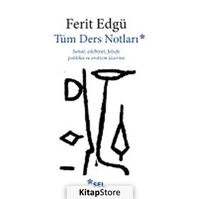 TÜM DERS NOTLARI - FERIT EDGÜ