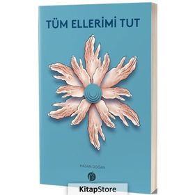 Tüm Ellerimi Tut - Hasan Doğan