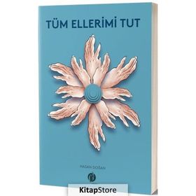 Tüm Ellerimi Tut - Hasan Doğan