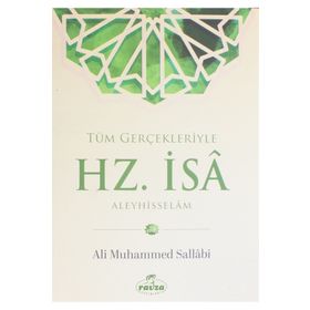 Tüm Gerçekleriyle Hz. İsa Aleyhisselam - Prof. Ali Muhammed Sallabi
