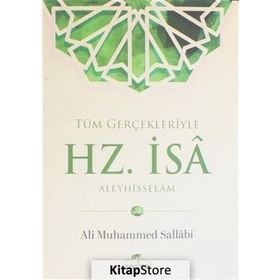 Tüm Gerçekleriyle Hz. İsa Aleyhisselam - Prof. Ali Muhammed Sallabi